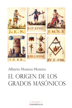 El origen de los grados masónicos El origen de los grados masónicos