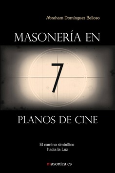 Masonería en 7 planos de cine Masonería en 7 planos de cine
