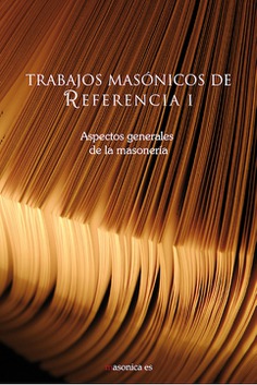 Trabajos masónicos de referencia I Trabajos masónicos de referencia I