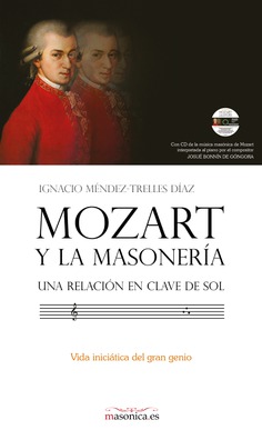 Mozart y la masonería: una relación en clave de sol Mozart y la masonería: una relación en clave de sol