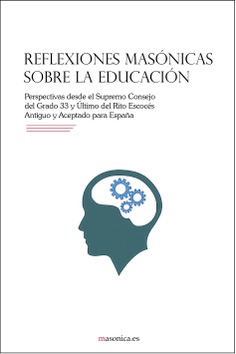 Reflexiones masónicas sobre la educación Reflexiones masónicas sobre la educación