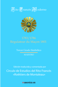 Ritual del Rito Francés - Tercer Grado Simbólico Ritual del Rito Francés - Tercer Grado Simbólico