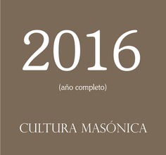 CULTURA MASÓNICA 2016 CULTURA MASÓNICA 2016