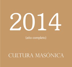 CULTURA MASÓNICA 2014 CULTURA MASÓNICA 2014
