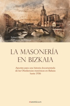 La masonería en Bizkaia La masonería en Bizkaia