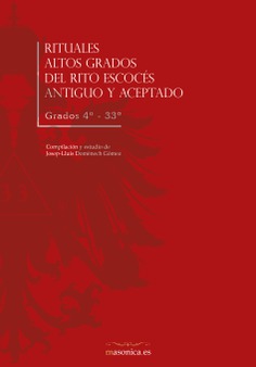 Rituales Altos Grados del Rito Escocés Antiguo y Aceptado Rituales Altos Grados del Rito Escocés Antiguo y Aceptado
