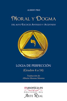 Moral y Dogma (Logia de Perfección) Moral y Dogma (Logia de Perfección)
