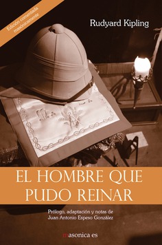 El hombre que pudo reinar El hombre que pudo reinar