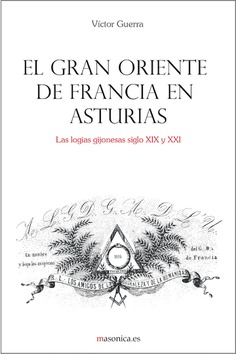 El Gran Oriente de Francia en Asturias El Gran Oriente de Francia en Asturias