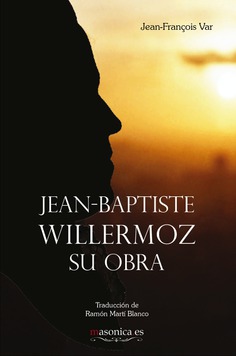 Jean-Baptiste Willermoz, su obra Jean-Baptiste Willermoz, su obra