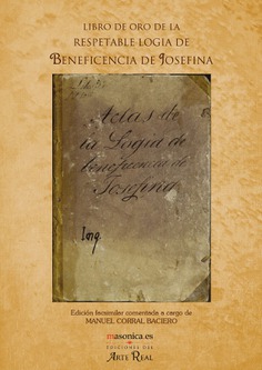 Libro de Oro de la Respetable Logia de Beneficencia de Josefina Libro de Oro de la Respetable Logia de Beneficencia de Josefina
