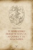 El simbolismo hermético en la alquimia y la masonería