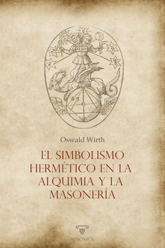 El simbolismo hermético en la alquimia y la masonería
