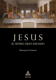 Jesús. El último gran Iniciado Jesús. El último gran Iniciado