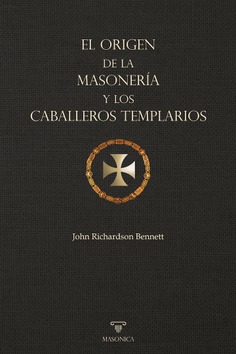 El origen de la masonería y los Caballeros Templarios