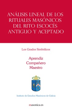 Análisis lineal de los rituales masónicos del Rito Escocés Antiguo y Aceptado