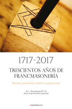 1717-2017: Trescientos años de francmasonería