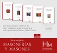 Serie MASONERÍAS Y MASONES