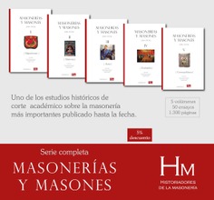 Serie MASONERÍAS Y MASONES