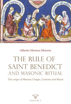 The Rule of Saint Benedict and Masonic Ritual The Rule of Saint Benedict and Masonic Ritual