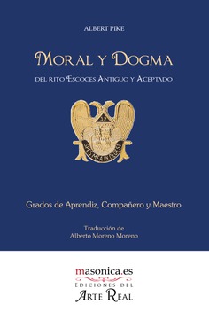 Moral y Dogma (Aprendiz, Compañero y Maestro) Moral y Dogma (Aprendiz, Compañero y Maestro)