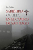 Sabiduría oculta en el Camino de Santiago