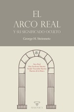 El Arco Real y su significado oculto