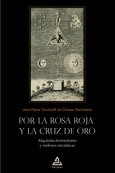 Por la Rosa Roja y la Cruz de Oro