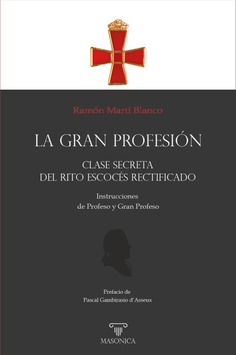 LA GRAN PROFESIÓN | Clase secreta del Rito Escocés Rectificado