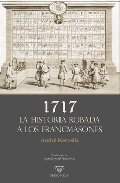 1717 | La historia robada a los francmasones