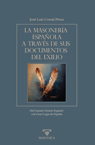 La masonería española a través de sus documentos del exilio