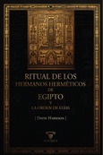 Ritual de los Hermanos Herméticos de Egipto y La Orden de Elías