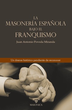 La masonería española bajo el franquismo