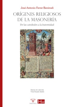 Orígenes religiosos de la masonería Orígenes religiosos de la masonería