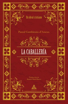 La caballería | Un ideal cristiano La caballería | Un ideal cristiano
