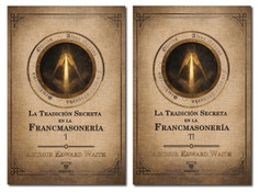 La tradición secreta en la francmasonería (Volúmenes I y II)