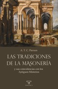 Las tradiciones de la masonería y sus coincidencias con los Antiguos Misterios