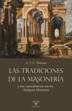 Las tradiciones de la masonería y sus coincidencias con los Antiguos Misterios