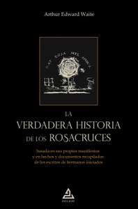 La verdadera historia de los rosacruces