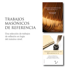 TRABAJOS MASÓNICOS DE REFERENCIA I y II TRABAJOS MASÓNICOS DE REFERENCIA I y II