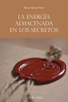 La energía almacenada en los secretos La energía almacenada en los secretos