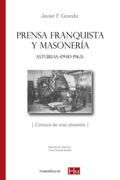 Prensa franquista y masonería (Asturias 1940-1963)