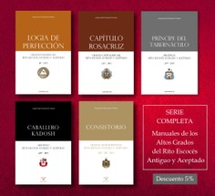 Manuales de los Altos Grados del Rito Escocés Antiguo y Aceptado Manuales de los Altos Grados del Rito Escocés Antiguo y Aceptado