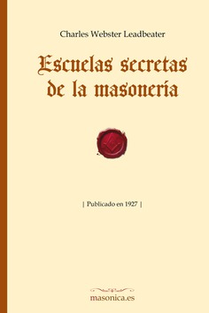 Escuelas secretas de la masonería Escuelas secretas de la masonería