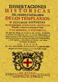 Dissertaciones Históricas del Orden y Cavalleria de los Templarios Dissertaciones Históricas del Orden y Cavalleria de los Templarios