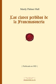 Las claves perdidas de la Francmasonería (70% descuento) Las claves perdidas de la Francmasonería (70% descuento)