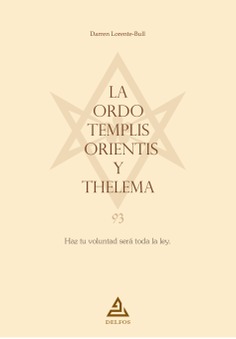 La Ordo Templis Orientis y Thelema La Ordo Templis Orientis y Thelema