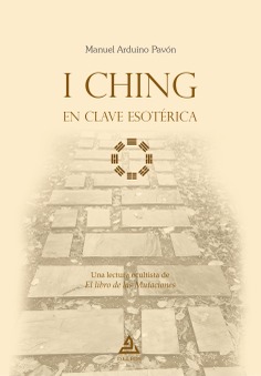 I Ching en clave esotérica I Ching en clave esotérica
