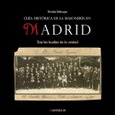 Guía histórica de la masonería en Madrid