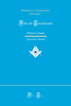 Ritual de Emulación - Primer Grado Ritual de Emulación - Primer Grado